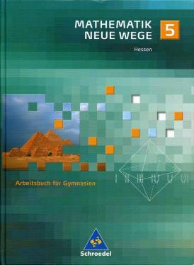 Mathematik Neue Wege 5 Arbeitsbuch für Gymnasien Hessen