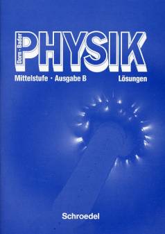 Physik Mittelstufe - Lösungen Ausgabe B