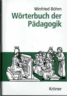 Wörterbuch der Pädagogik  16., vollständig überarbeitete Auflage 
unter Mitarbeit von Frithjof Grell