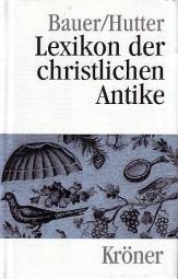 Lexikon der christlichen Antike  Kröners Taschenausgabe Band 332