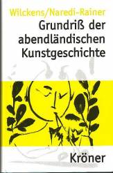 Grundriß der abendländischen Kunstgeschichte  begründet von Leonie von Wilckens
fortgeführt von Dagmar und Paul von Naredi-Rainer

Kröners Tschenausgabe Band 373

3. Aufl.