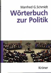 Wörterbuch zur Politik  Zweite, vollständig überarbeitete und erweiterte Auflage
