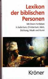 Lexikon der biblischen Personen Mit ihrem Fortleben in Judentum, Christentum, Islam, Dichtung, Musik und Kunst unter Mitarbeit von Ursula Kraut und Iris Lenz
2., erweiterte Auflage mit einer Einleitung von Bernhard Maier

Kröners Taschenausgabe Band 460