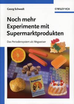 Noch mehr Experimente mit Supermarktprodukten Das Periodensystem als Wegweiser