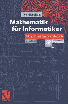 Mathematik für Informatiker Ein praxisbezogenes Lehrbuch