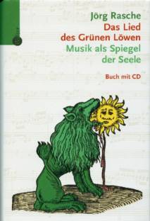 Das Lied des grünen Löwen Musik als Spiegel der Seele
