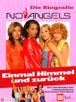 No Angels - Einmal Himmel und zurück Die Biografie Die Geschichte der erfolgreichsten deutschen Girl-Band