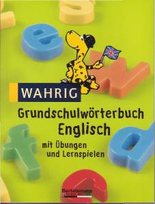 Wahrig Grundschulwörterbuch Englisch Mit Übungen und Lernspielen