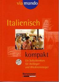 Via mundo: Italienisch kompakt, mit Audio-CD Ein Selbstlernkurs für Anfänger und Wiedereinsteiger