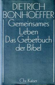 Dietrich Bonhoeffer Werke, 17 Bde. u. 2 Erg.-Bde., Bd.5, Gemeinsames Leben; Das Gebetbuch der Bibel Dietrich Bonhoeffer Werke (DBW); Band 5  Zweite, durchgesehene und aktualisierte Auflage