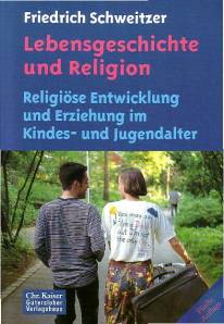 Lebensgeschichte und Religion Religiöse Entwicklung und Erziehung im Kindes- und Jugendalter