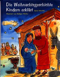 Die Weihnachtsgeschichte Kindern erklärt