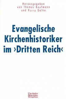Evangelische Kirchenhistoriker im 'Dritten Reich'  Veröffentlichungen der Wissenschaftlichen Gesellschaft für Theologie
Band 21