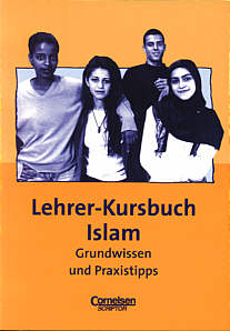 Lehrer-Kursbuch Islam Grundwissen und Praxistipps