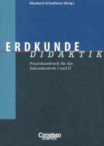 Erdkunde-Didaktik Praxishandbuch für die Sekundarstufe I und II