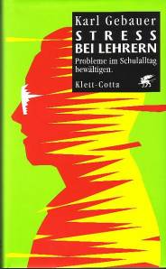 Streß bei Lehrern Probleme im Schulalltag bewältigen