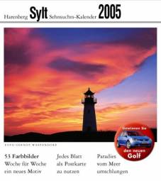 Harenberg Sylt Sehnsuchts-Kalender 2005  53 Farbbilder
Woche für Woche ein neues Motiv

Jedes Blatt als Postkarte zu nutzen

Paradies vom Meer umschlungen