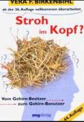 Stroh im Kopf? Vom Gehirn-Besitzer zum Gehirn-Benutzer - ab der 36. Auflage vollkommen überarbeitet