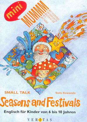 Small talk : Seasons and Festivals Englisch für Kinder von 6 bis 10 Jahren