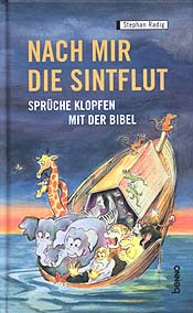 Nach mir die Sintflut Sprüche klopfen mit der Bibel