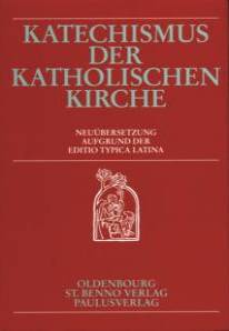 Katechismus der Katholischen Kirche Neuübersetzung aufgrund der Editio Typica Latina Urtext: 1997 erschienene editio typica 