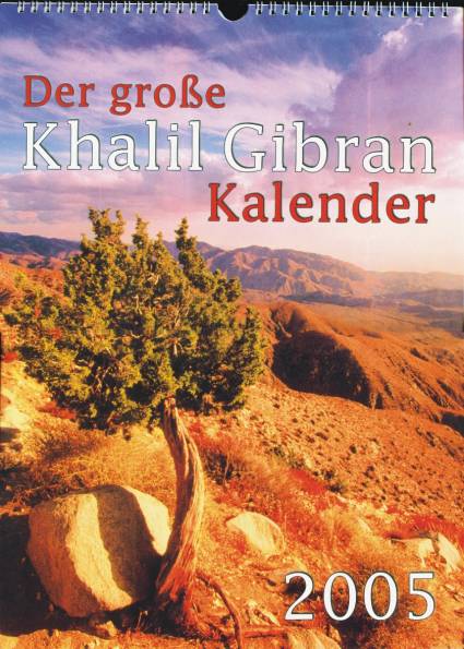 Der große Khalil Gibran Kalender 2005