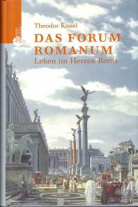 Das Forum Romanum Leben im Herzen der Stadt