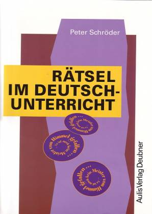 Rätsel im Deutschunterricht Für die Sekundarstufe 1