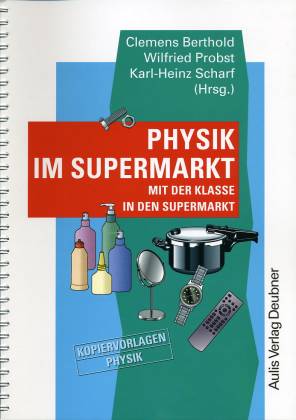 Physik im Supermarkt Mit der Klasse in den Supermarkt  Kopiervorlagen 
Physik