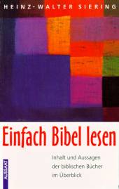 Einfach Bibel lesen Inhalt und Aussagen der biblischen Bücher im Überblick