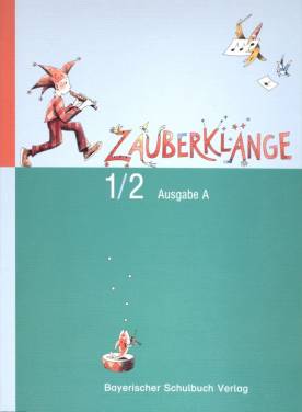 Zauberklänge 1/2 Schülerbuch 1/2 Musikbuch für die Grundschule, Ausgabe A für alle Bundesländer außer Bayern und Baden-Württemberg