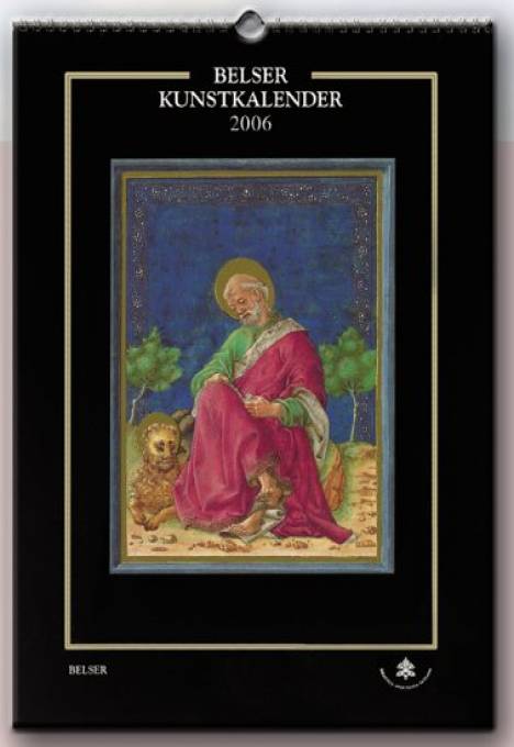 Belser Kunstkalender 2006 Mit Kostbarkeiten aus der Biblioteca Apostolica Vaticana und anderen europäischen Bibliotheken und Sammlungen