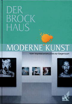 Der Brockhaus Moderne Kunst Vom Impressionismus bis zur Gegenwart