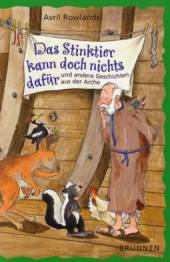 Das Stinktier kann doch nichts dafür und andere Geschichten aus der Arche