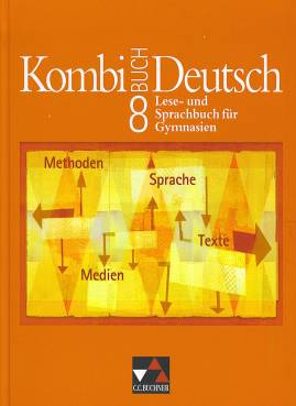 Kombi-Buch Deutsch 8 Lese- und Sprachbuch für Gymnasien