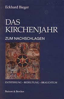 Das Kirchenjahr zum Nachschlagen Entstehung - Bedeutung - Brauchtum