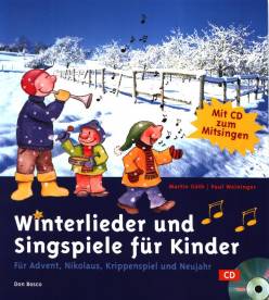 Winterlieder und Singspiele für Kinder Für Advent, Nikolaus, Krippenspiel und Neujahr