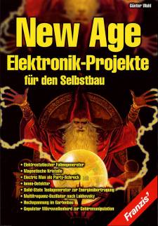 New Age Elektronik-Projekte für den Selbstbau - Elektrostatischer Foliengenerator 
- Magnetische Kristalle 
- Electric Man als Party-Schreck 
- Ionen-Detektor 
- Solid State - Teslagenerator zur Energieübertragung 
- Multifrequenz-Oszillator nach Lakhovskys
- Hochspannung im Gartenbau 
- Gepulster Mikrowellenherd zur Gehirnmanipulation