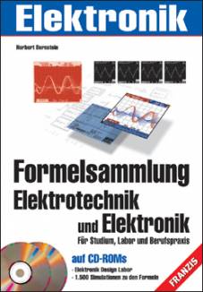 Formelsammlung Elektrotechnik und Elektronik für Studium, Labor und Berufspraxis auf 2 CD-ROMs:
Elektronik Design Labor von Electronics Workbench
1.500 Simulationen zu den Formeln