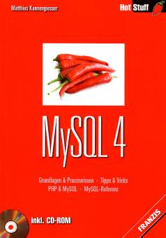 MySQL 4  Grundlagen & Praxiswissen - Tipps & Tricks - PHP & MySQL - MySQL-Referenz