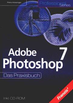 Photoshop 7 Das Praxisbuch