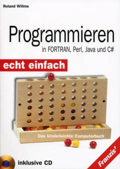 Programmieren - in FORTRAN, Perl, Java und C# - Das kinderleichte ...