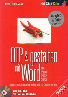 DTP & gestalten mit Word 97/2000/2002/2003 Karten, Flyer, Broschüren und Co. mit der Textverarbeitung  Komplett in Farbe für nur EUR 24,95 

 inkl. CD-ROM
200 Fonts und 2500 Fotos