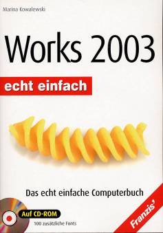 Works 2003  Das echt einfache Computerbuch
Auf CD-ROM 100 zusätzliche Fonts