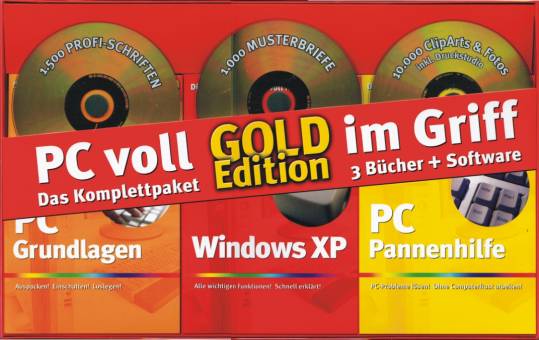 PC voll im Griff Das Komplettpaket Gold Edition
PC Grundlagen
Auspacken! Einschalten! Loslegen!
Windows XP
Alle wichtigen Funktionen! Schnell erklärt!
PC Pannenhilfe
PC-Probleme lösen! Ohne Computerfrust arbeiten!