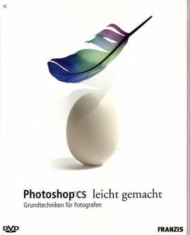 Photoshop CS leicht gemacht Grundtechniken für Fotografen - DVD