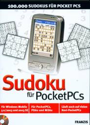 Sudoku für Pocket PCs 100.000 SUDOKUS FÜR POCKET PCS Für Windows Mobile 5.0/2003 und 2003 SE   
Für PocketPCs, PDAs und MDAs
Läuft auch auf vielen Navi-PocketPCs