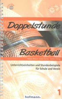Doppelstunde Basketball Unterrichtseinheiten und Stundenbeispiele für Schule und Verein  Mit CD- Rom