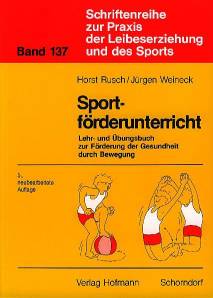 Sportförderunterricht Lehr- und Übungsbuch zur Förderung der Gesundheit durch Bewegung Schriftreihe zur Praxis der Leibeserziehung und des Sports Band137
5., neubearbeitete Auflage