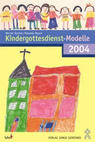 Kindergottesdienst-Modelle 2004
